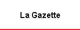 La Gazette